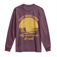 Funny Cant Work Today My Arm Is In A Cast Long Sleeve Shirt Fly Fishing Fathers Day - Wonder Print Shop