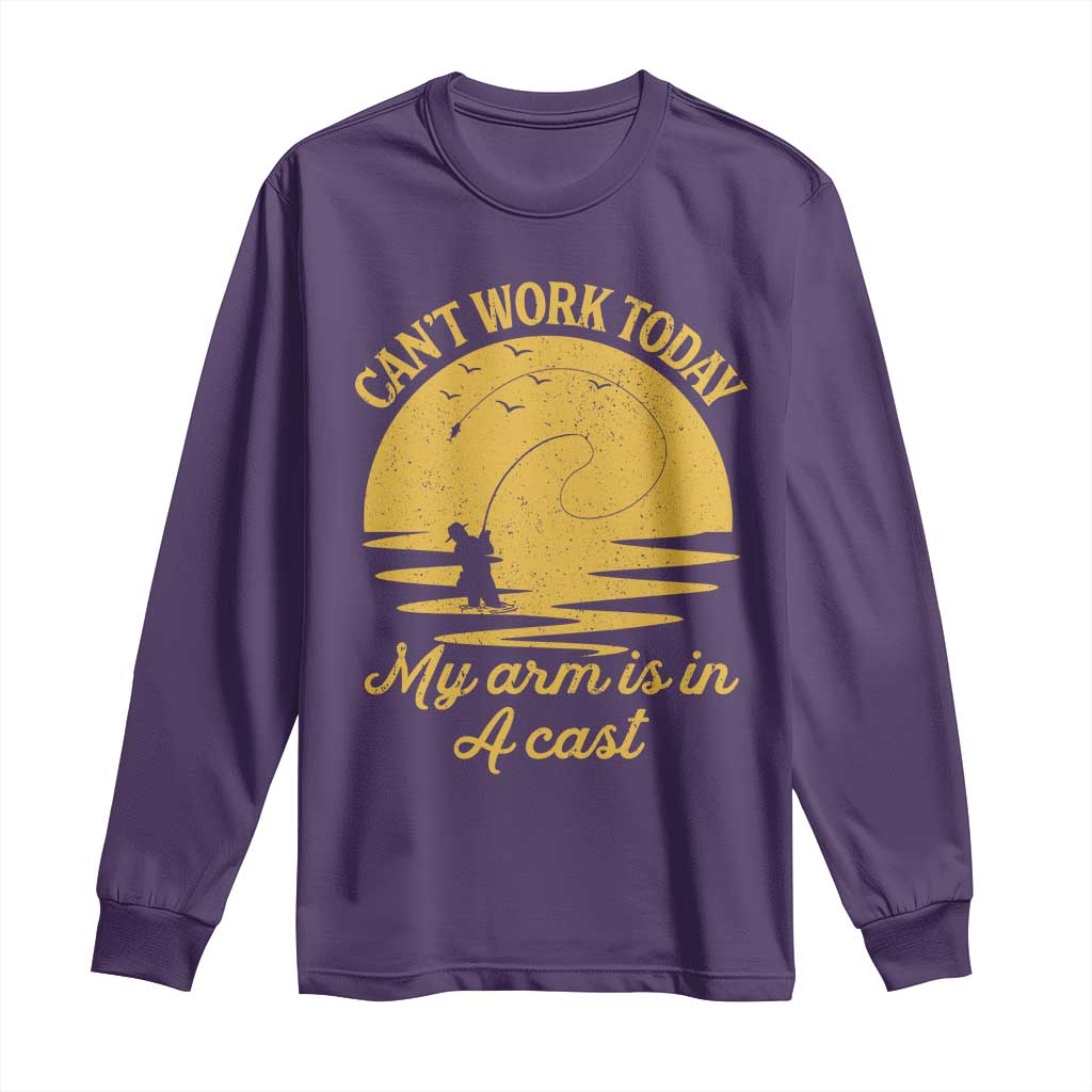 Funny Cant Work Today My Arm Is In A Cast Long Sleeve Shirt Fly Fishing Fathers Day - Wonder Print Shop