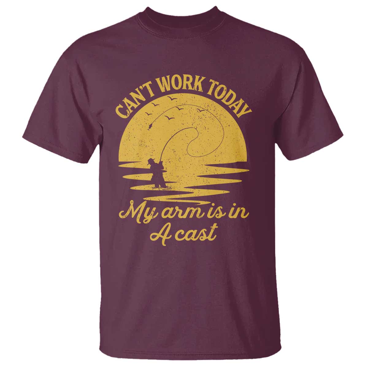 Funny Cant Work Today My Arm Is In A Cast T Shirt Fly Fishing Fathers Day - Wonder Print Shop