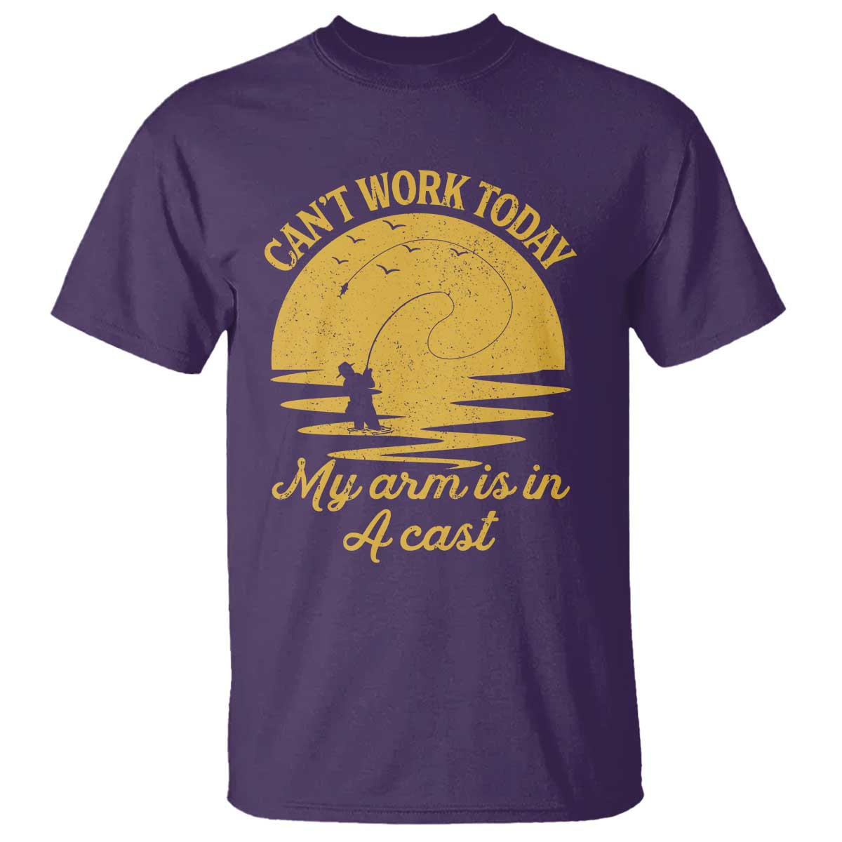 Funny Cant Work Today My Arm Is In A Cast T Shirt Fly Fishing Fathers Day - Wonder Print Shop