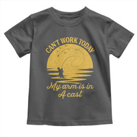 Funny Cant Work Today My Arm Is In A Cast Toddler T Shirt Fly Fishing Fathers Day - Wonder Print Shop