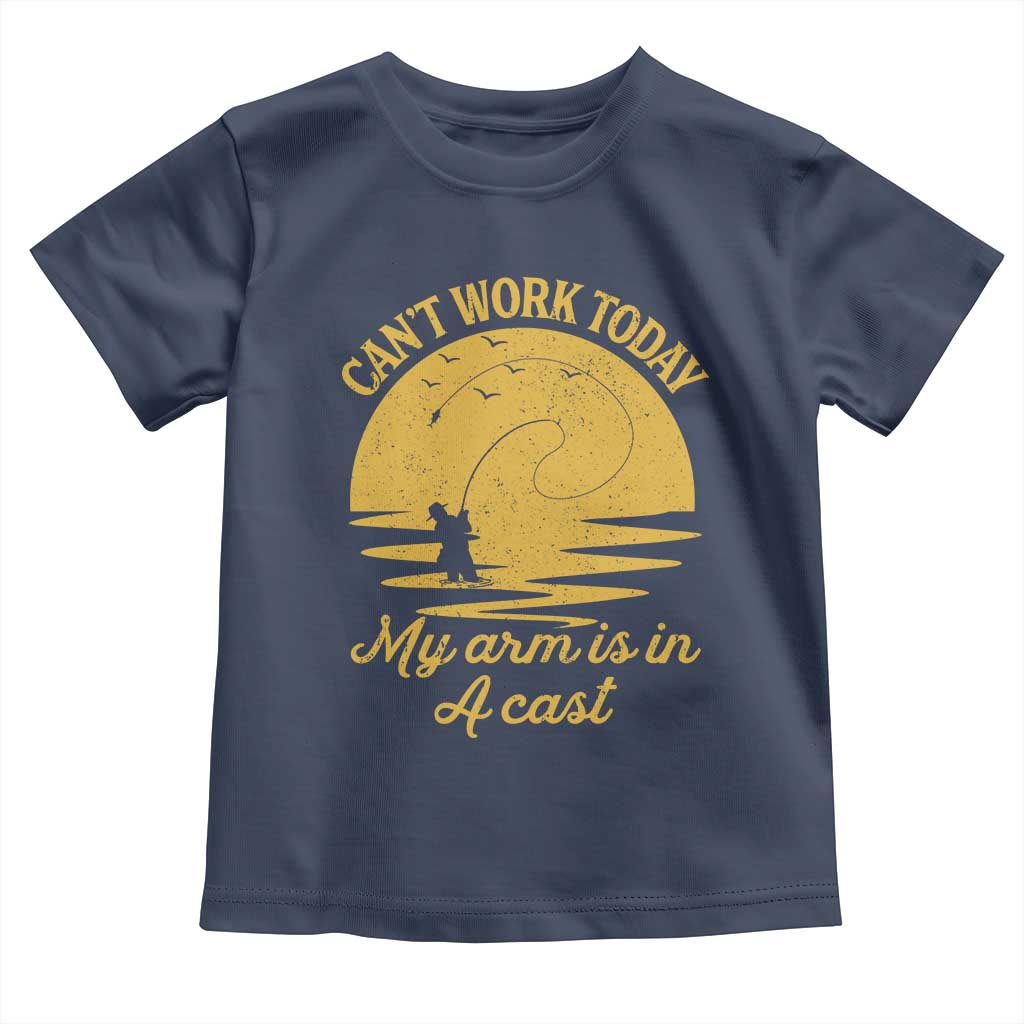 Funny Cant Work Today My Arm Is In A Cast Toddler T Shirt Fly Fishing Fathers Day - Wonder Print Shop