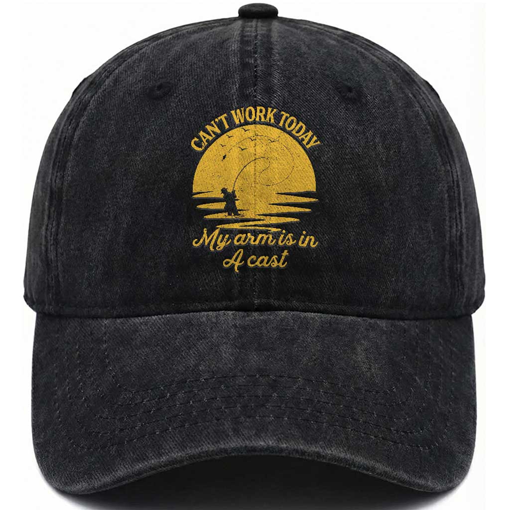 Funny Cant Work Today My Arm Is In A Cast Washed Cotton Baseball Cap Fly Fishing Fathers Day