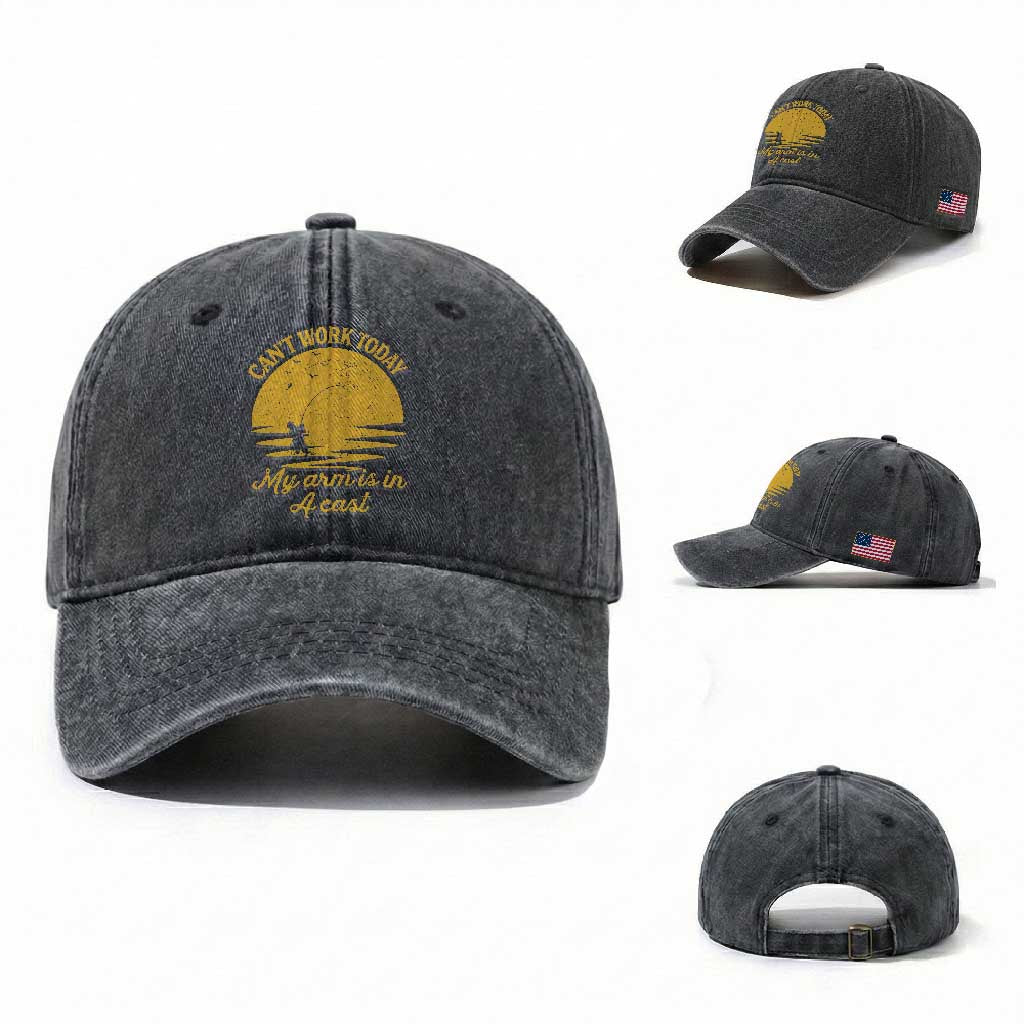 Funny Cant Work Today My Arm Is In A Cast Washed Cotton Baseball Cap Fly Fishing Fathers Day