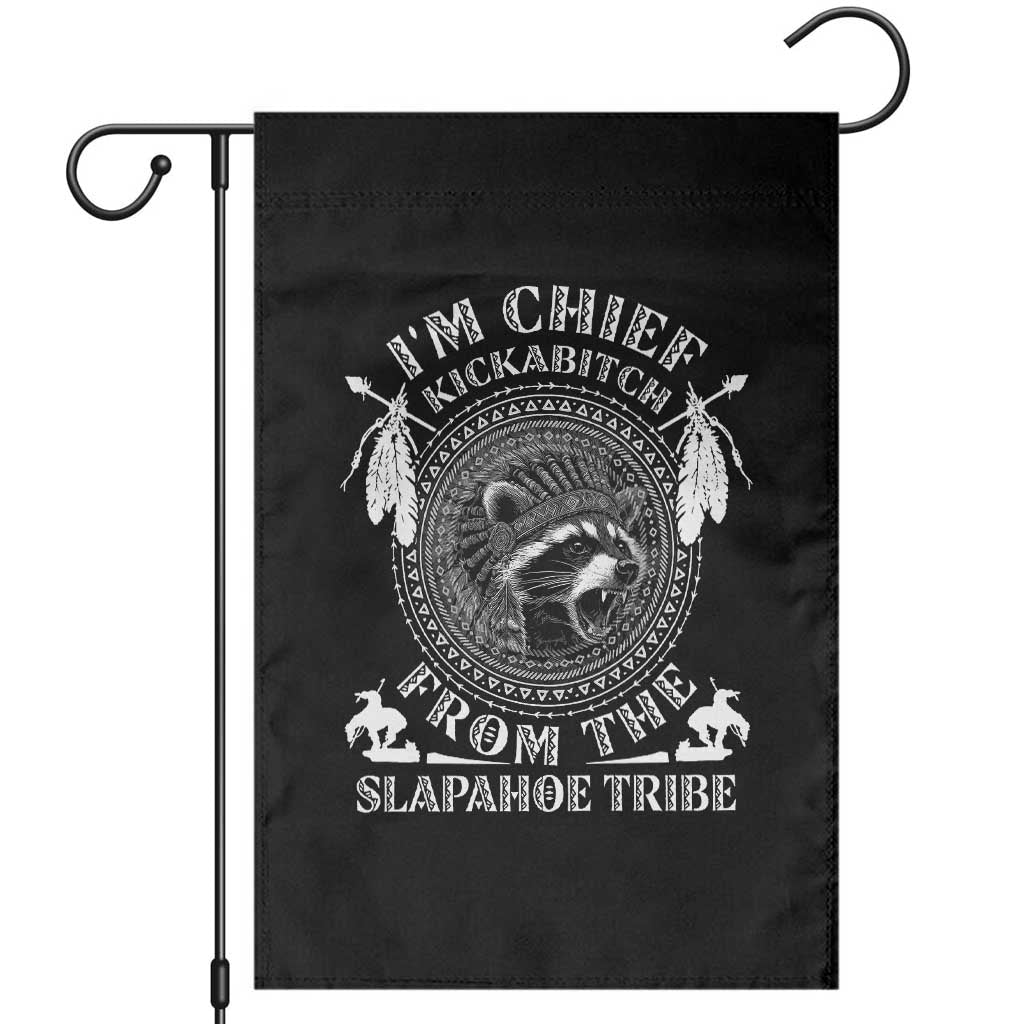 Funny I'm Chief Kickabitch From The Slapahoe Tribe Garden Flag Native American Indigenous Racoon - Wonder Print Shop