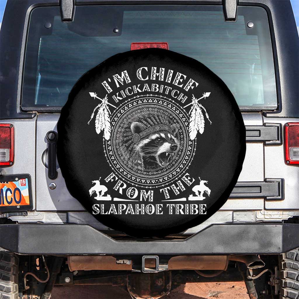 Funny I'm Chief Kickabitch From The Slapahoe Tribe Spare Tire Cover Native American Indigenous Racoon - Wonder Print Shop