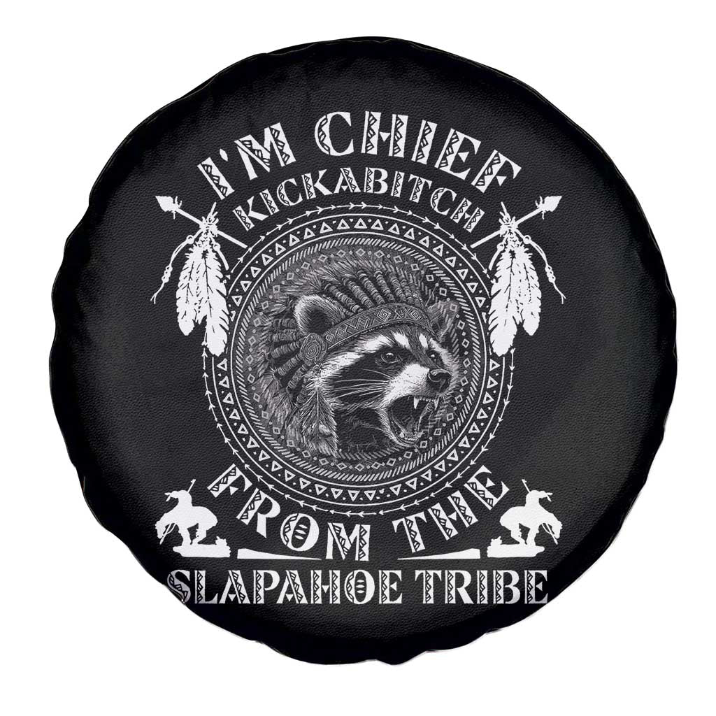 Funny I'm Chief Kickabitch From The Slapahoe Tribe Spare Tire Cover Native American Indigenous Racoon - Wonder Print Shop