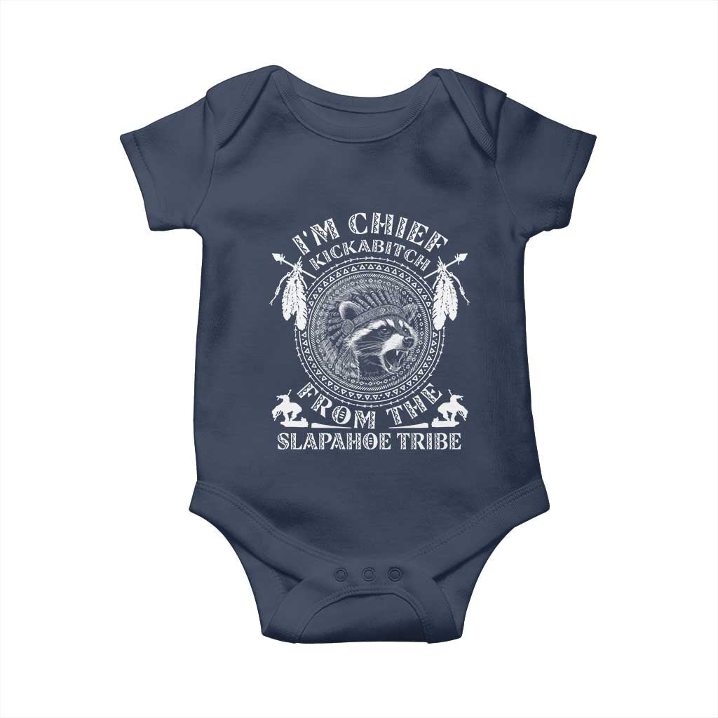 Funny I'm Chief Kickabitch From The Slapahoe Tribe Baby Onesie Native American Indigenous Racoon - Wonder Print Shop