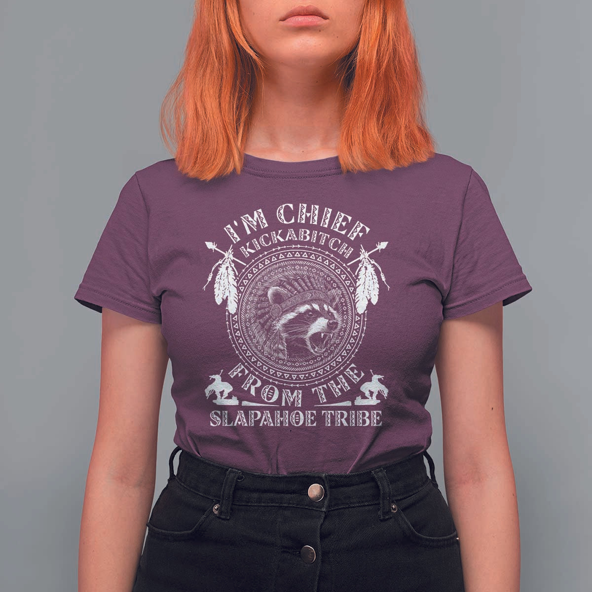 Funny I'm Chief Kickabitch From The Slapahoe Tribe T Shirt For Women Native American Indigenous Racoon - Wonder Print Shop
