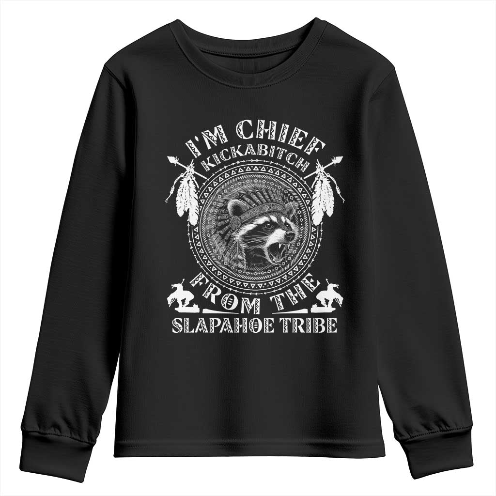 Funny I'm Chief Kickabitch From The Slapahoe Tribe Youth Sweatshirt Native American Indigenous Racoon - Wonder Print Shop