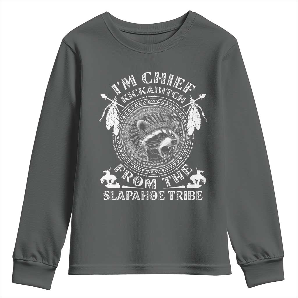 Funny I'm Chief Kickabitch From The Slapahoe Tribe Youth Sweatshirt Native American Indigenous Racoon - Wonder Print Shop