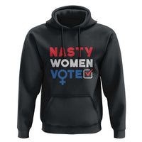 Nasty Women Vote Hoodie Feminist Liberal Voting Women Sign - Wonder Print Shop