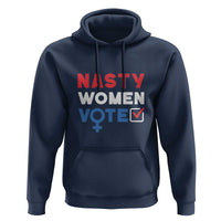 Nasty Women Vote Hoodie Feminist Liberal Voting Women Sign - Wonder Print Shop