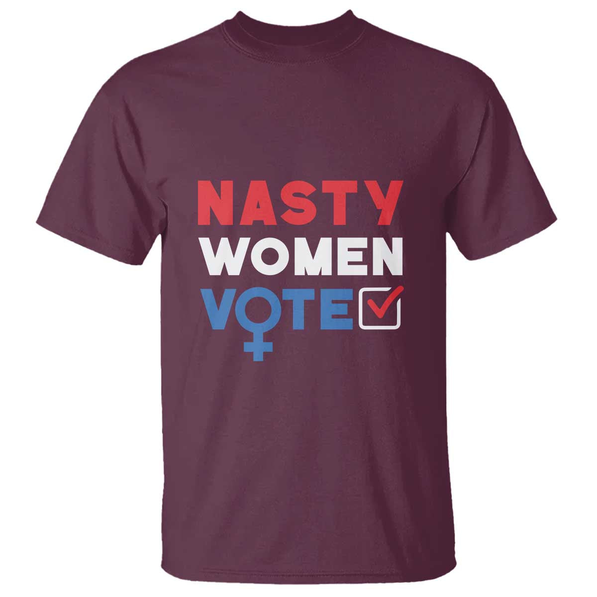 Nasty Women Vote T Shirt Feminist Liberal Voting Women Sign - Wonder Print Shop