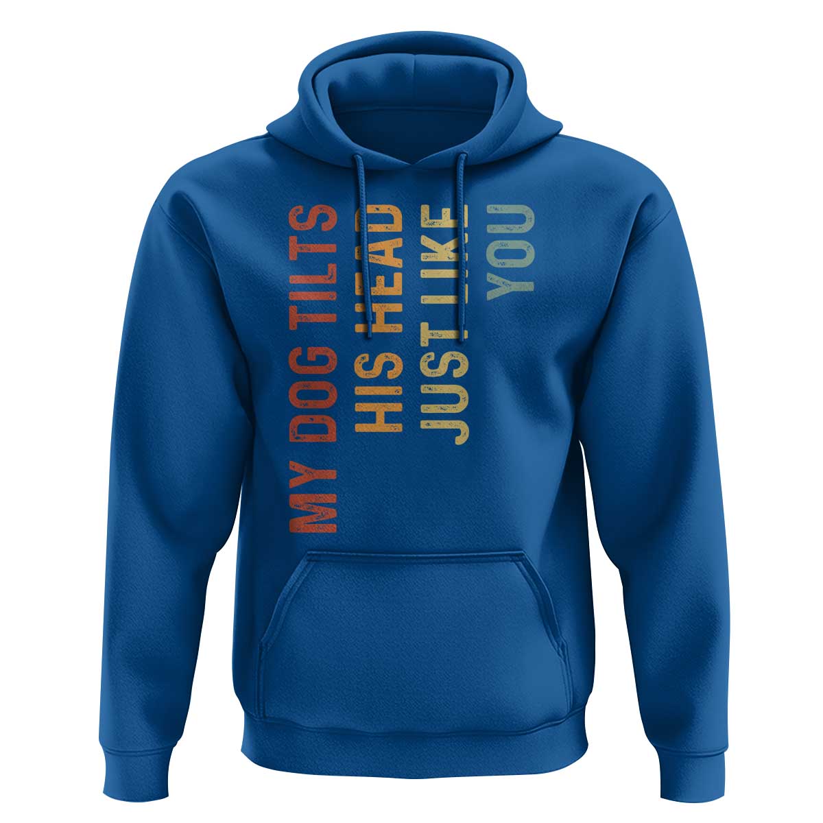My Dog Tilts His Head Just Like You Hoodie Funny Dog Lover