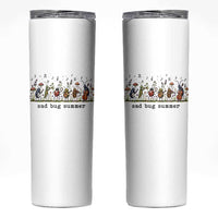 Sad Bug Summer Funny Insect Inspired Indie Aesthetic Skinny Tumbler Folk Pop Music Bugs Lover