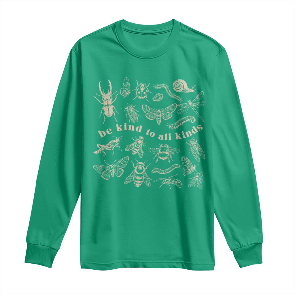 Be Kind To All Kinds Bugs Entomologist Insect Lover Long Sleeve Shirt