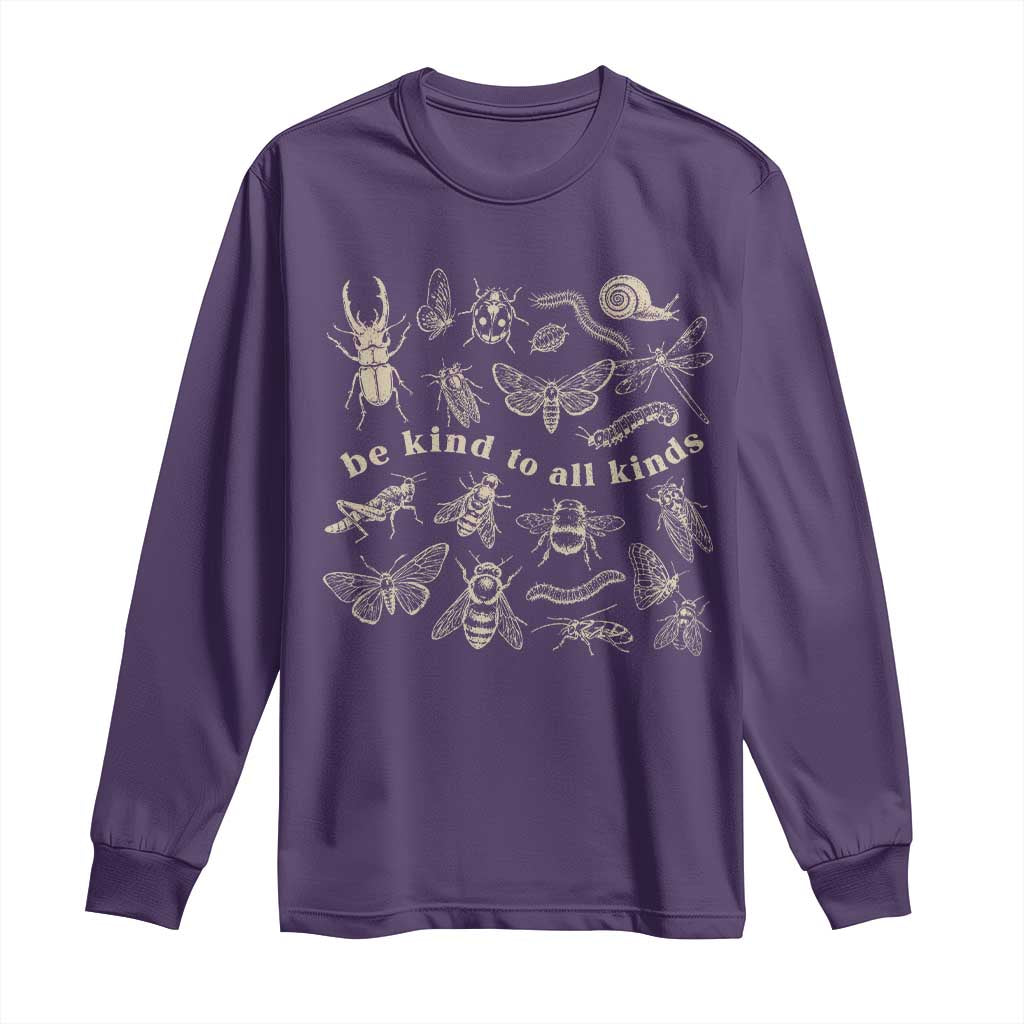 Be Kind To All Kinds Bugs Entomologist Insect Lover Long Sleeve Shirt