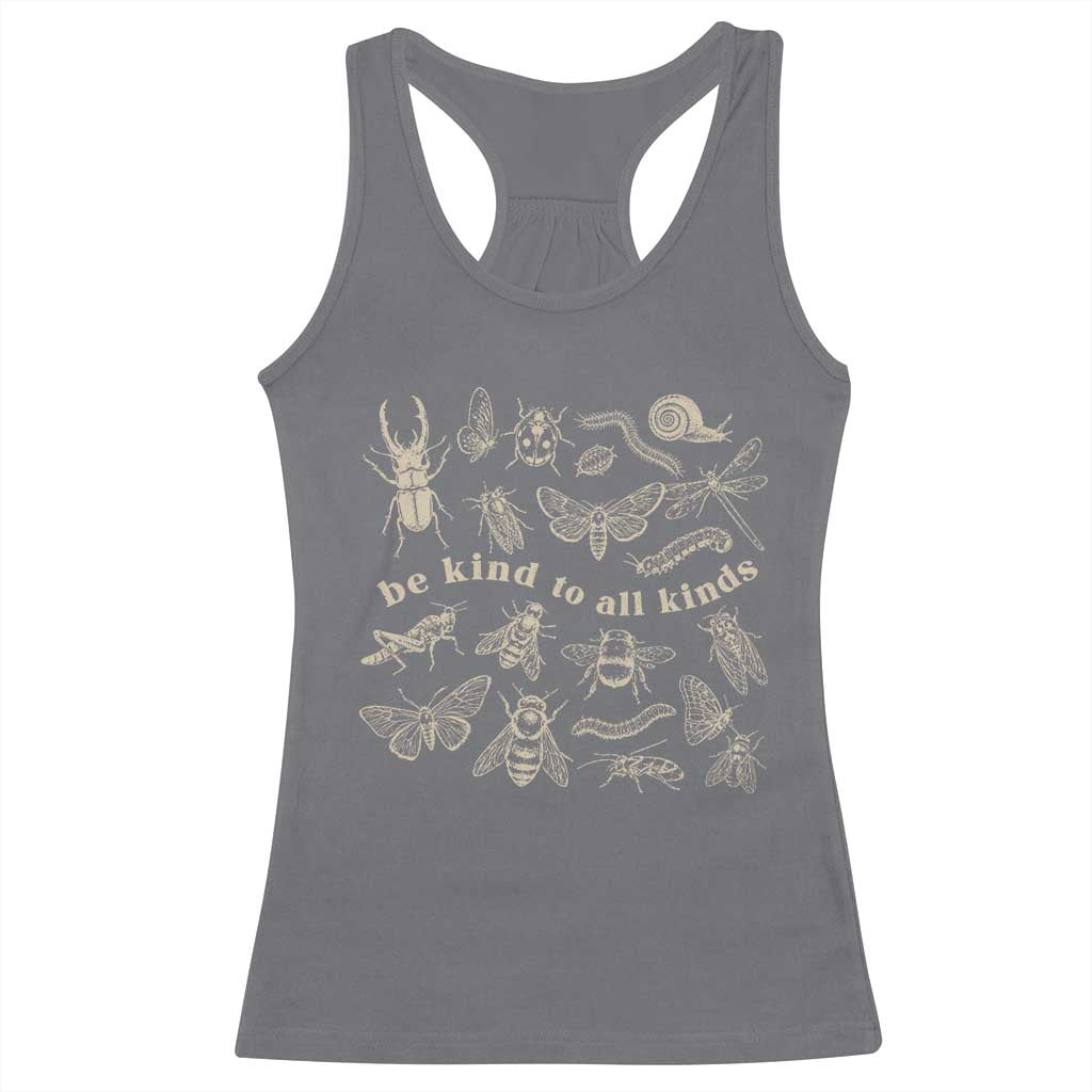 Be Kind To All Kinds Bugs Entomologist Insect Lover Racerback Tank Top