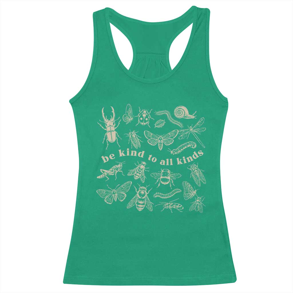 Be Kind To All Kinds Bugs Entomologist Insect Lover Racerback Tank Top