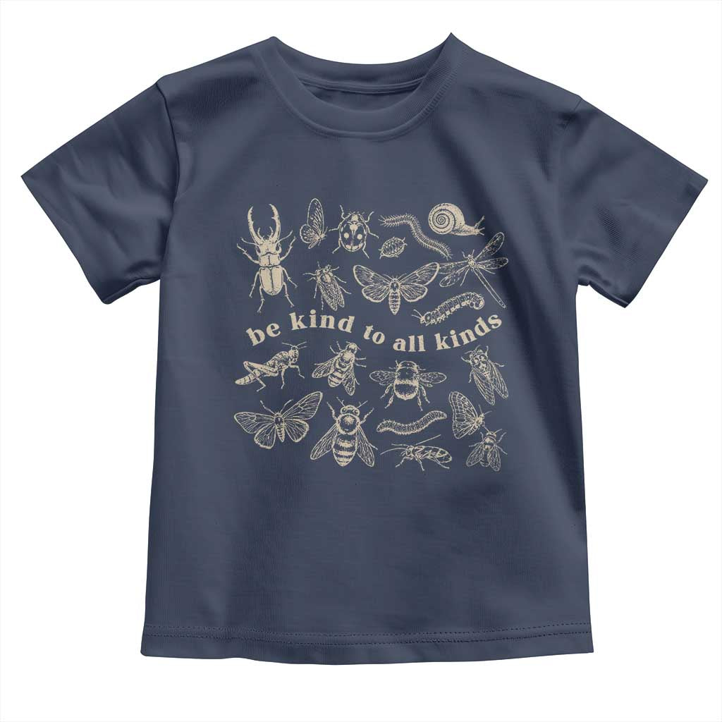 Be Kind To All Kinds Bugs Entomologist Insect Lover Toddler T Shirt