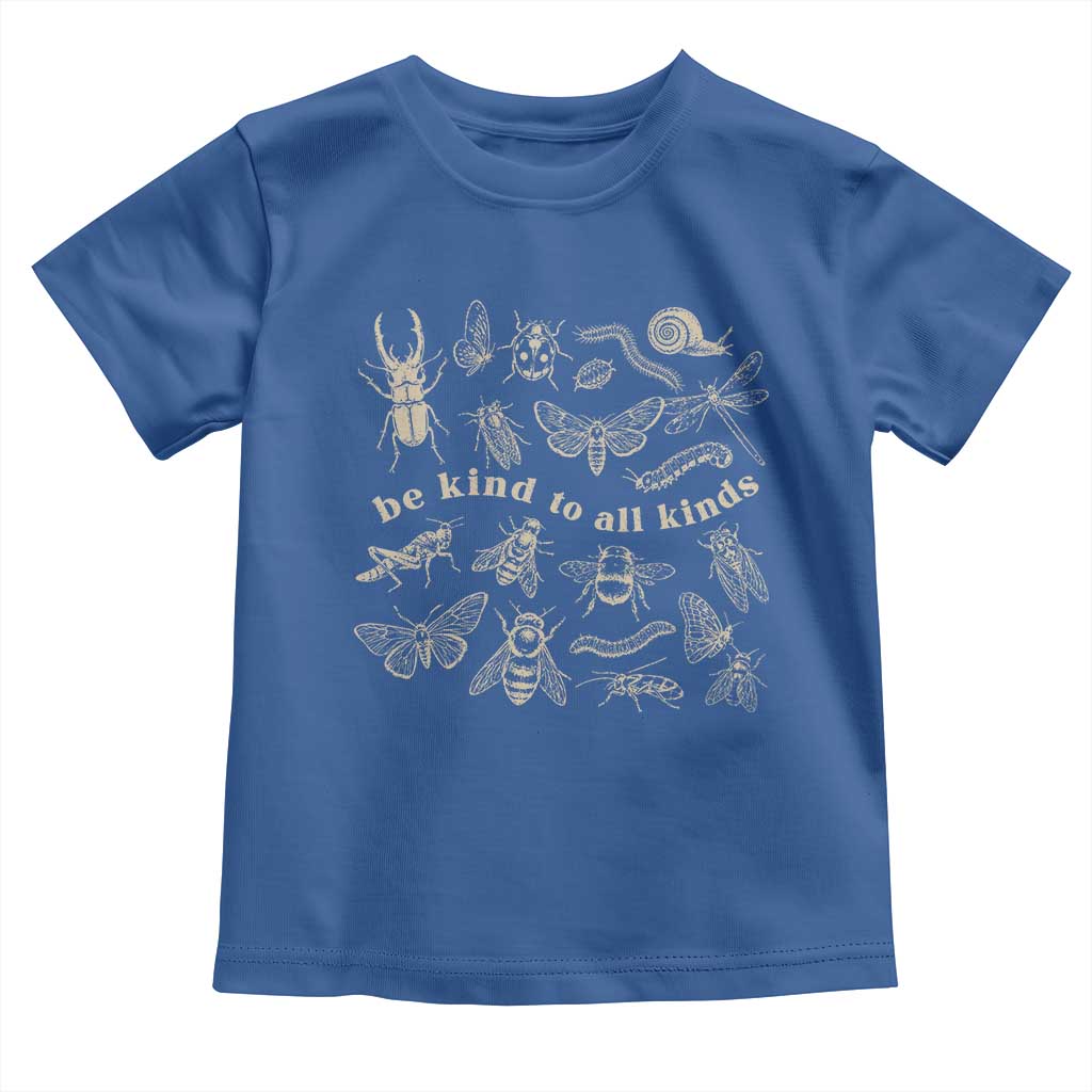Be Kind To All Kinds Bugs Entomologist Insect Lover Toddler T Shirt