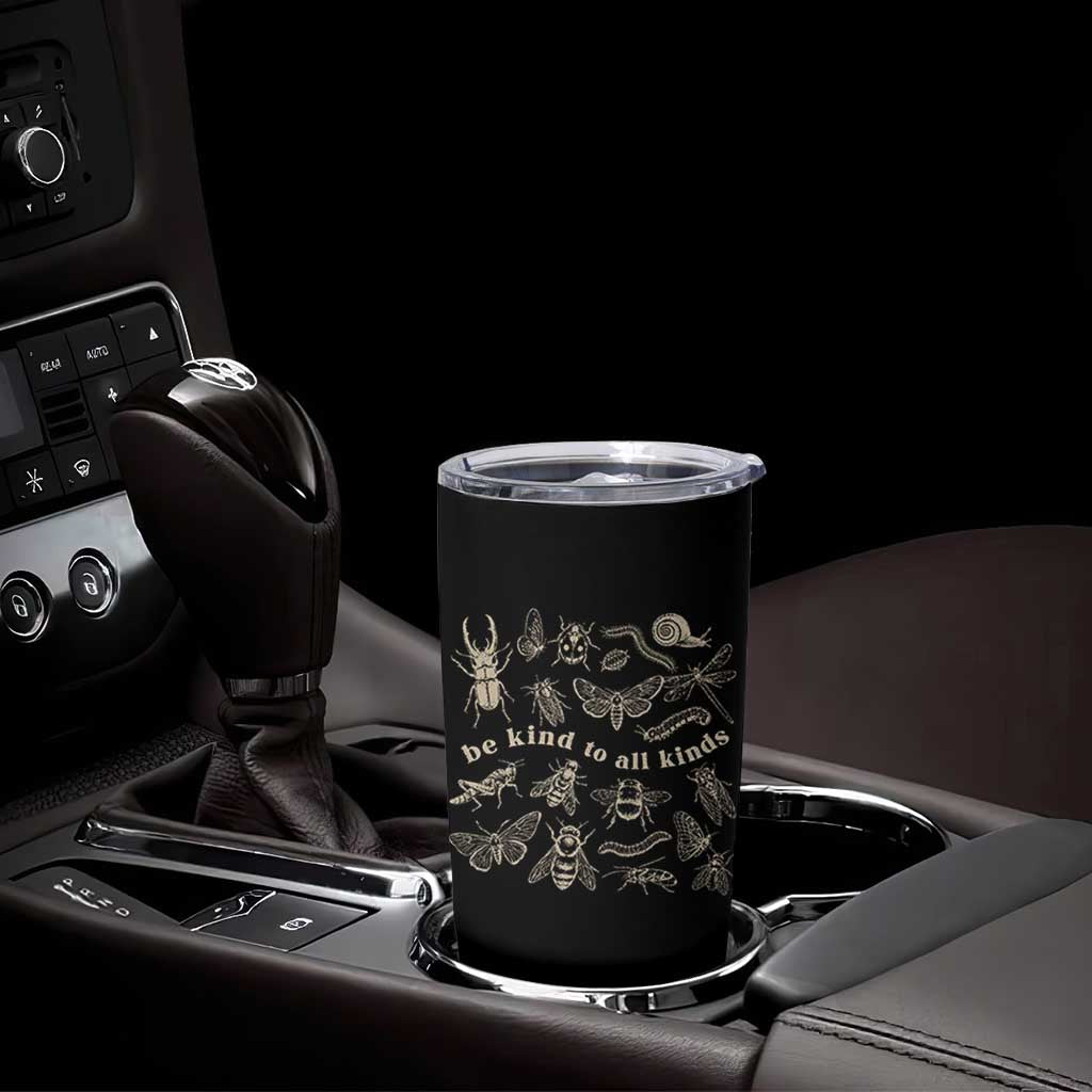 Be Kind To All Kinds Bugs Entomologist Insect Lover Tumbler Cup