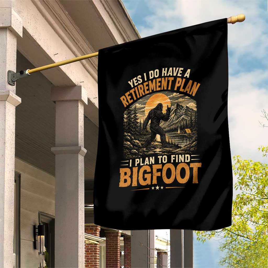 Yes I Do Have A Retirement Plan I Plan To Find Bigfoot Garden Flag Funny Retired Bigfoot Hunter Retro Forest