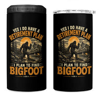 Yes I Do Have A Retirement Plan I Plan To Find Bigfoot 4 in 1 Can Cooler Tumbler Funny Retired Bigfoot Hunter Retro Forest