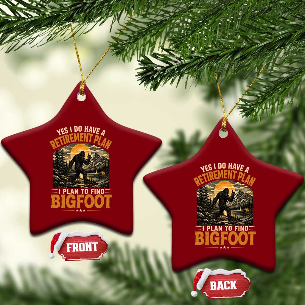 Yes I Do Have A Retirement Plan I Plan To Find Bigfoot Ceramic Ornament Funny Retired Bigfoot Hunter Retro Forest