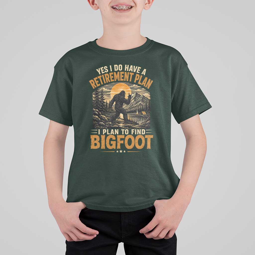 Yes I Do Have A Retirement Plan I Plan To Find Bigfoot T Shirt For Kid Funny Retired Bigfoot Hunter Retro Forest