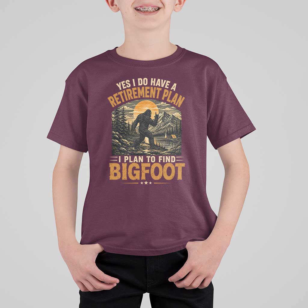 Yes I Do Have A Retirement Plan I Plan To Find Bigfoot T Shirt For Kid Funny Retired Bigfoot Hunter Retro Forest