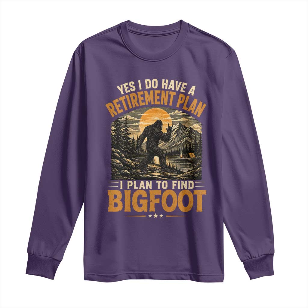 Yes I Do Have A Retirement Plan I Plan To Find Bigfoot Long Sleeve Shirt Funny Retired Bigfoot Hunter Retro Forest