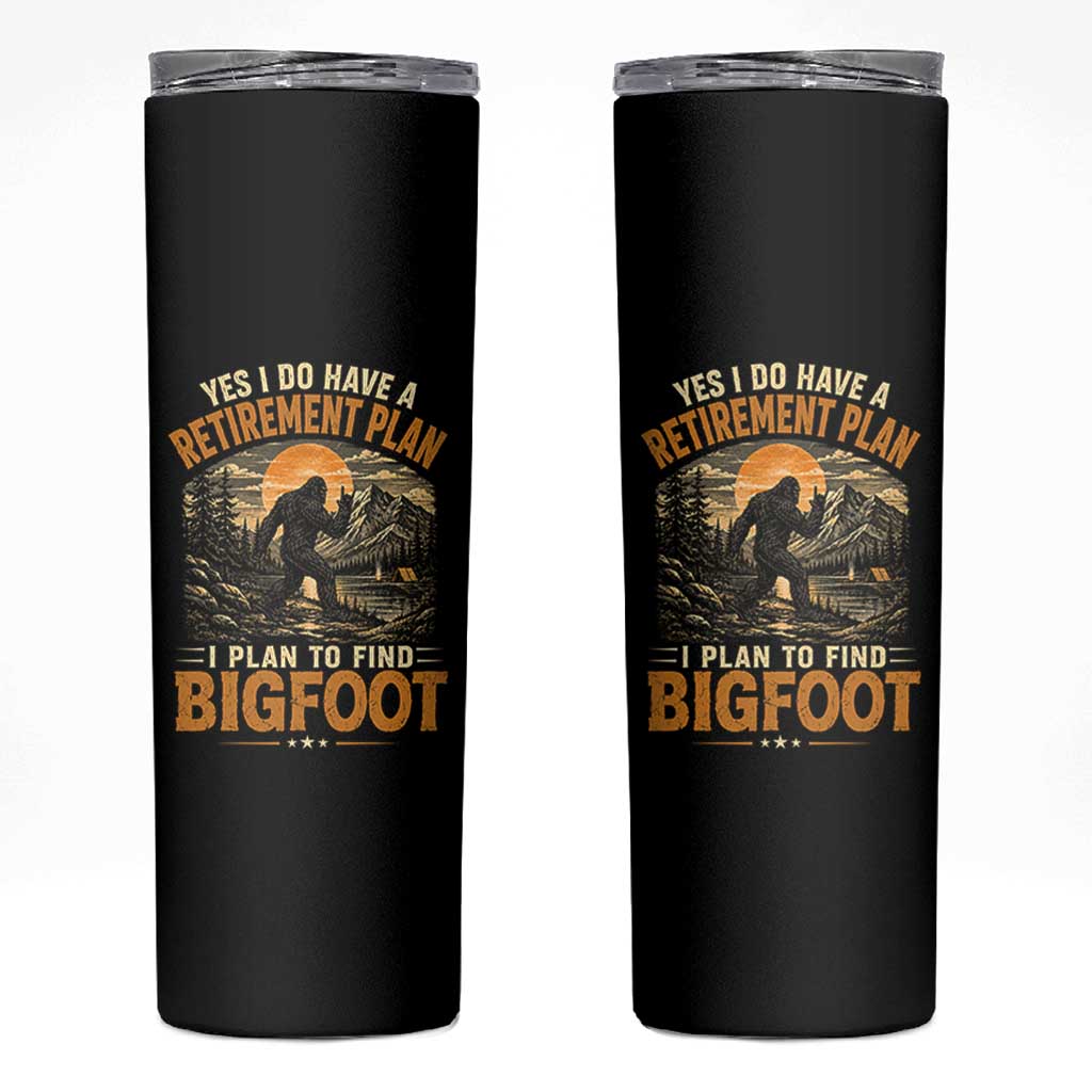 Yes I Do Have A Retirement Plan I Plan To Find Bigfoot Skinny Tumbler Funny Retired Bigfoot Hunter Retro Forest