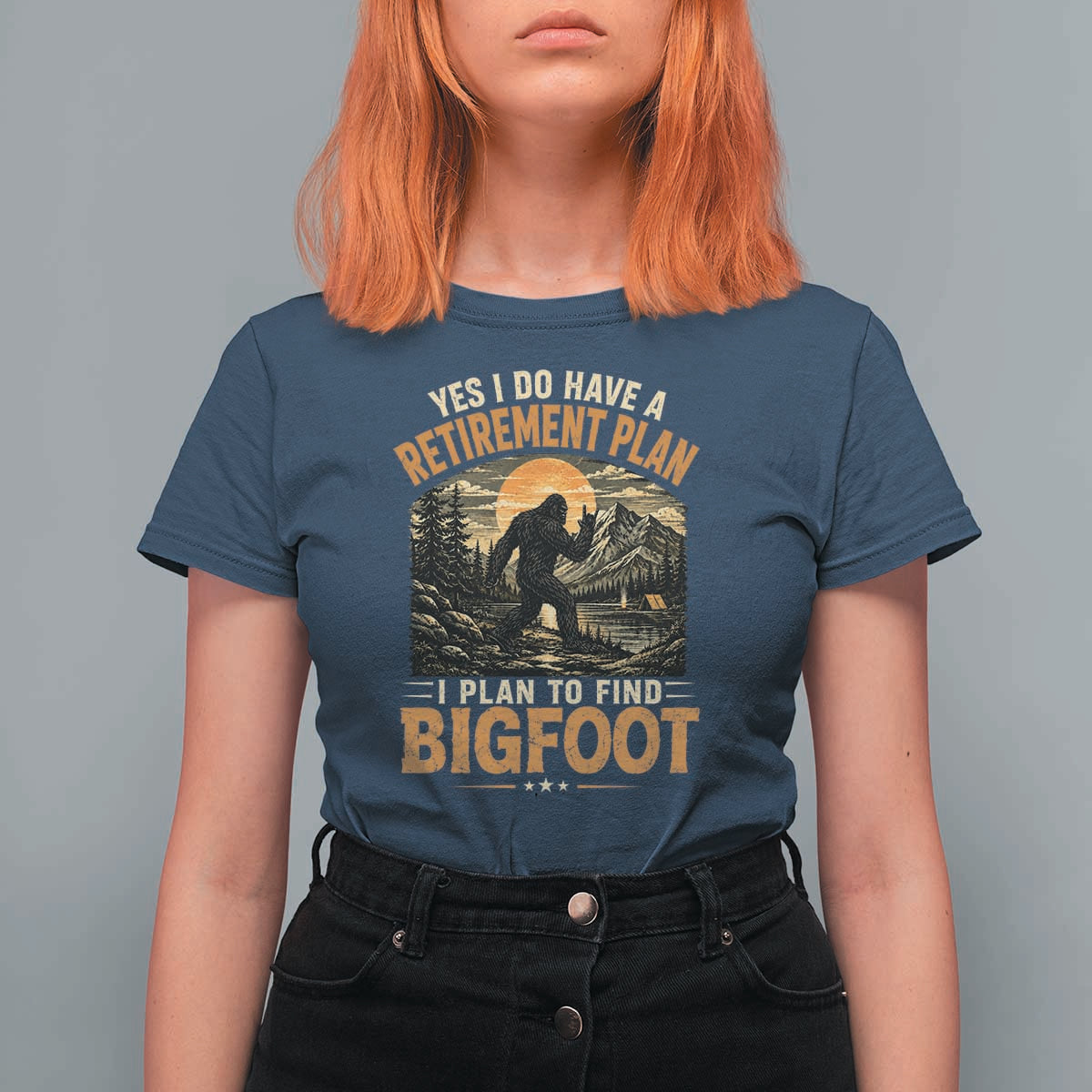 Yes I Do Have A Retirement Plan I Plan To Find Bigfoot T Shirt For Women Funny Retired Bigfoot Hunter Retro Forest