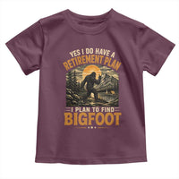 Yes I Do Have A Retirement Plan I Plan To Find Bigfoot Toddler T Shirt Funny Retired Bigfoot Hunter Retro Forest