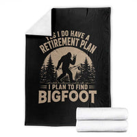 Yes I Do Have A Retirement Plan I Plan To Find Bigfoot Throw Blanket Funny Retired Bigfoot Hunter