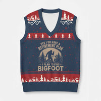 Yes I Do Have A Retirement Plan I Plan To Find Bigfoot V-Neck Knit Sweater Vest Funny Retired Bigfoot Hunter