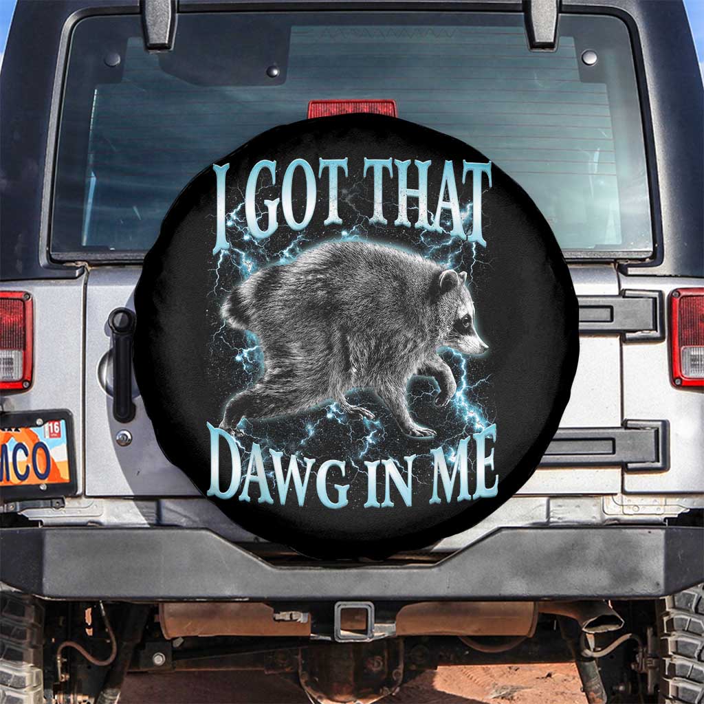Funny Jimothy The Raccoon Spare Tire Cover I Got That Dawg In Me Bootleg Art