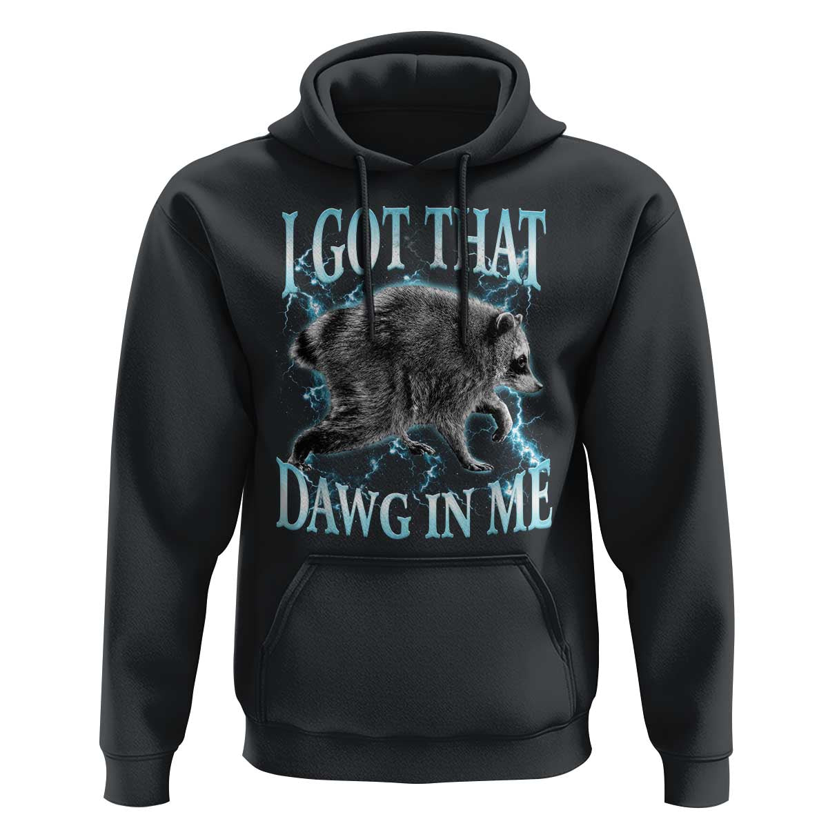 Funny Jimothy The Raccoon Hoodie I Got That Dawg In Me Bootleg Art