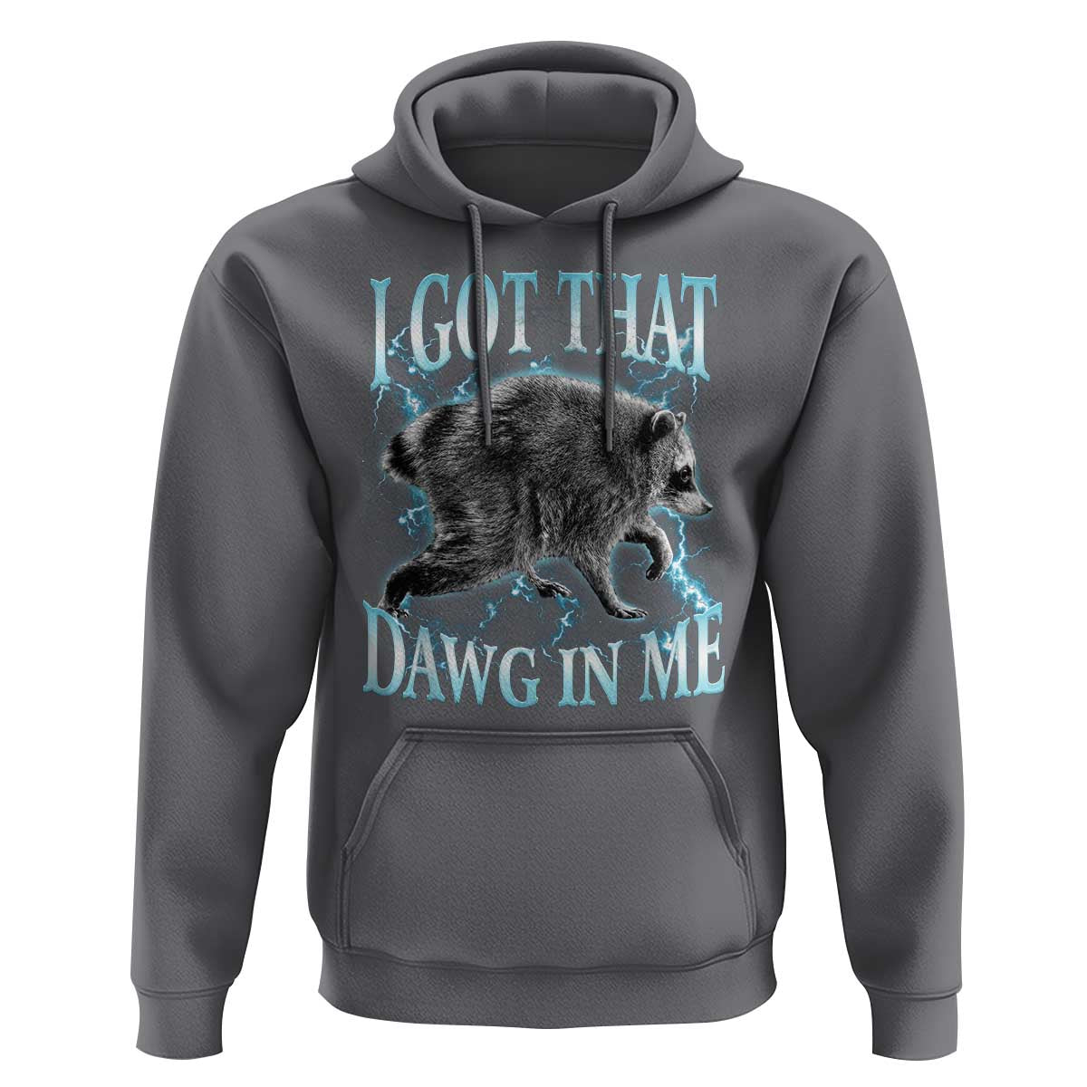 Funny Jimothy The Raccoon Hoodie I Got That Dawg In Me Bootleg Art
