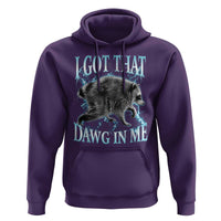 Funny Jimothy The Raccoon Hoodie I Got That Dawg In Me Bootleg Art
