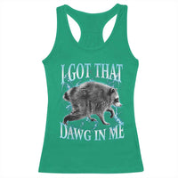 Funny Jimothy The Raccoon Racerback Tank Top I Got That Dawg In Me Bootleg Art
