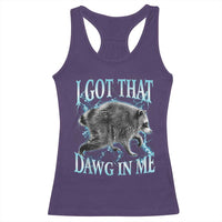 Funny Jimothy The Raccoon Racerback Tank Top I Got That Dawg In Me Bootleg Art