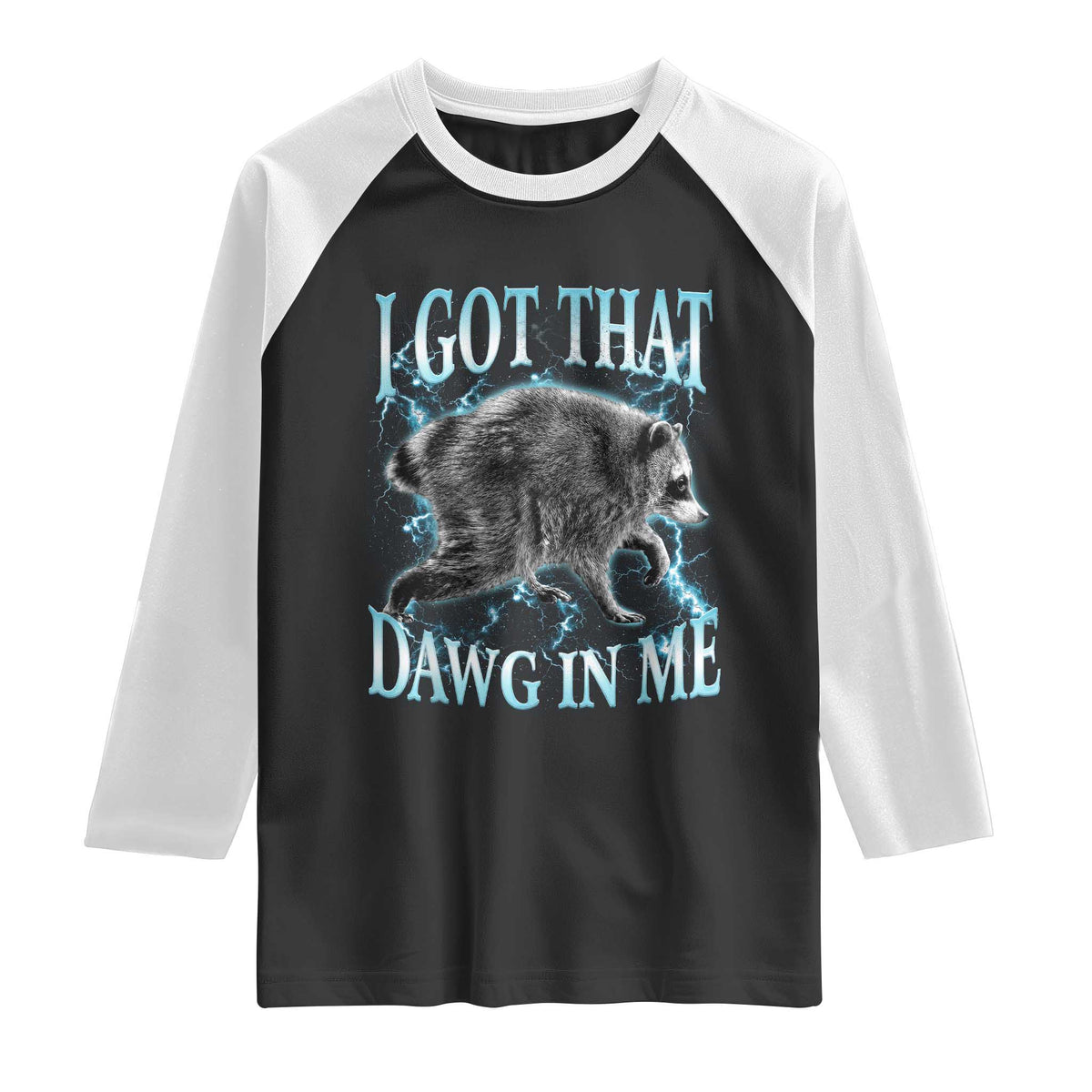 Funny Jimothy The Raccoon Raglan Shirt I Got That Dawg In Me Bootleg Art