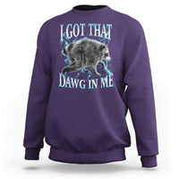 Funny Jimothy The Raccoon Sweatshirt I Got That Dawg In Me Bootleg Art