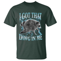 Funny Jimothy The Raccoon T Shirt I Got That Dawg In Me Bootleg Art