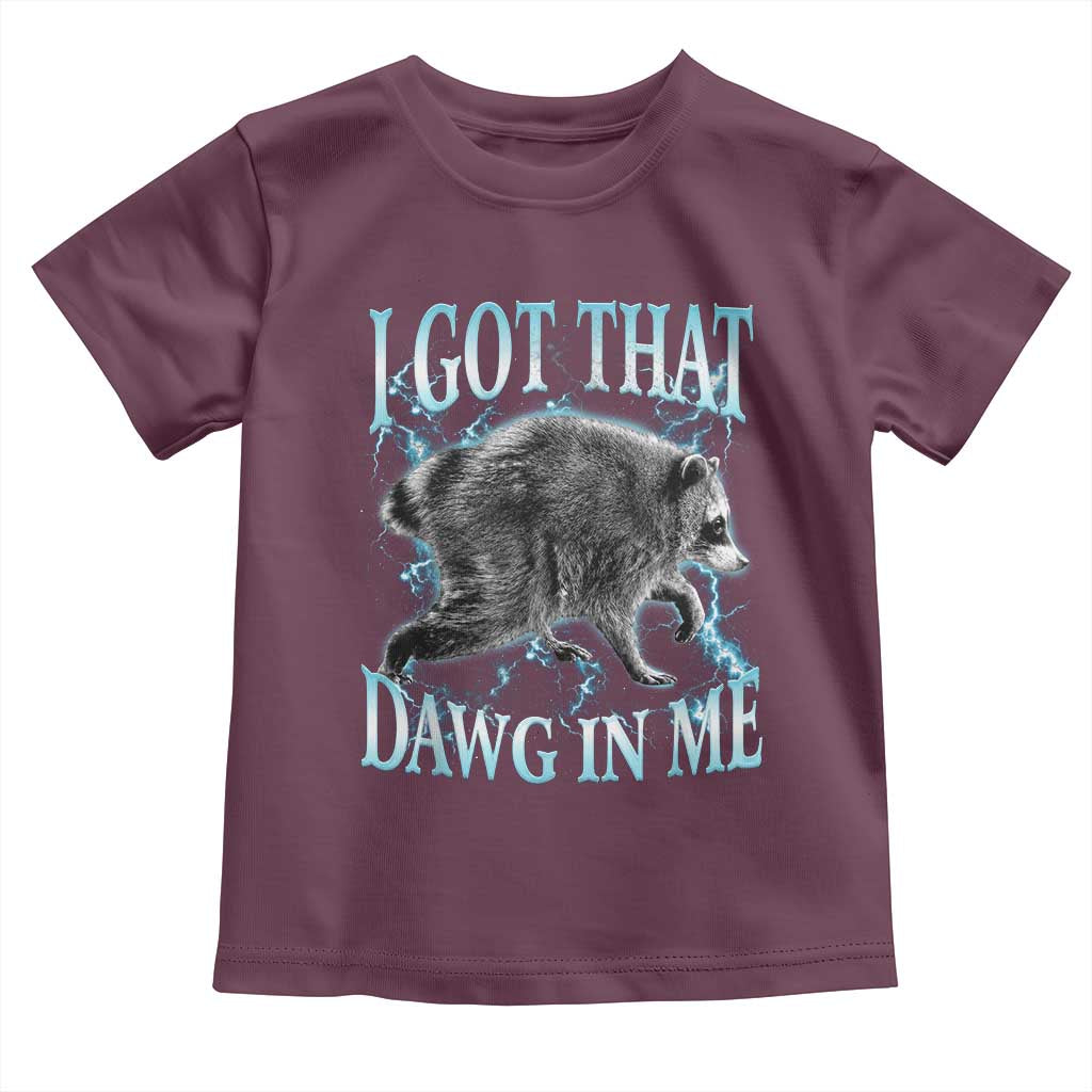 Funny Jimothy The Raccoon Toddler T Shirt I Got That Dawg In Me Bootleg Art