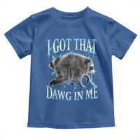 Funny Jimothy The Raccoon Toddler T Shirt I Got That Dawg In Me Bootleg Art