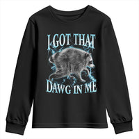 Funny Jimothy The Raccoon Youth Sweatshirt I Got That Dawg In Me Bootleg Art